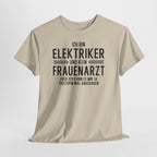 Elektriker T-Shirt Bin Elektriker und kein Frauenarzt Lustiges Witziges Shirt