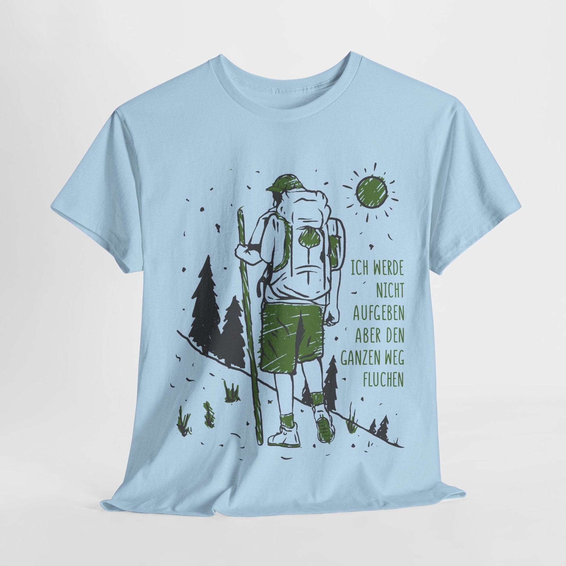 Wandern Bergsteigen Bergmesch Shirt Werde nicht aufgeben T-Shirt