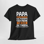 Papa Geschenk – Lustiges Vater T-Shirt | Wir Haben Versucht Das Perfekte Geschenk Zu Finden | Humor Shirt für Väter & Familien