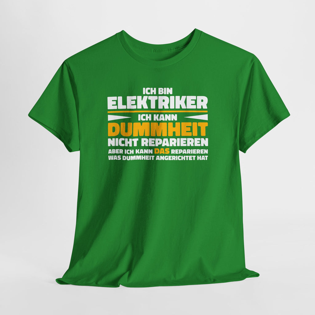 Bin Elektriker kann Dummheit nicht reparieren Lustiges T-Shirt - Witziges Geschenk für Elektriker - Unisex T-Shirt