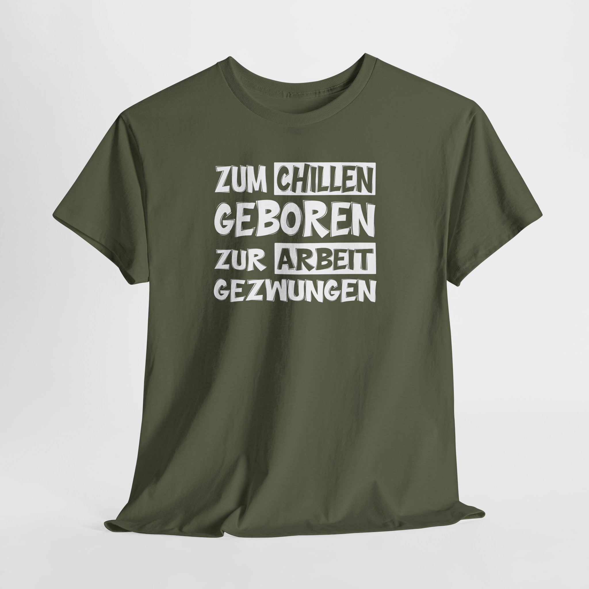 Zum Chillen Geboren – Zur Arbeit Gezwungen | Fun Shirt