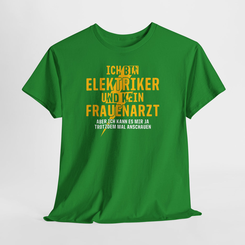 Elektriker Shirt – Ich bin Elektriker und kein Frauenarzt | Lustiger Berufsspruch