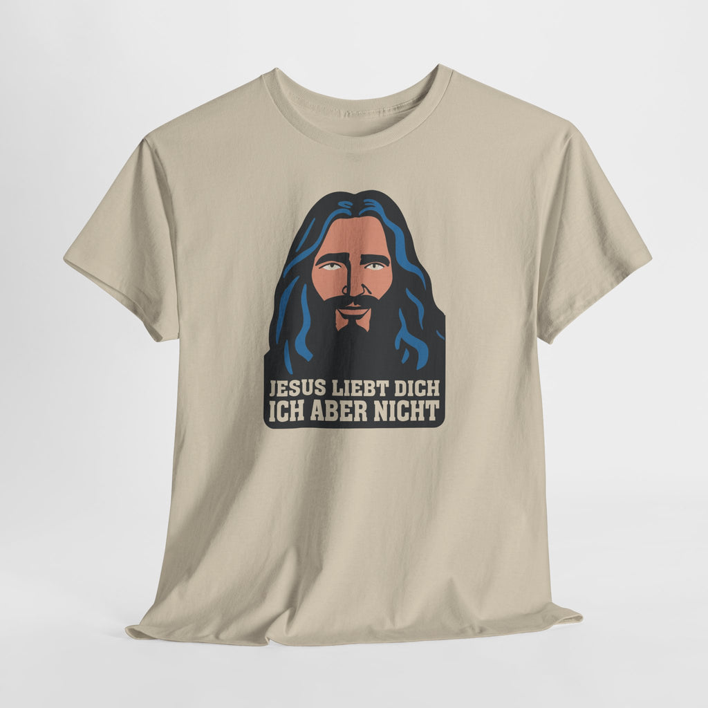 Jesus liebt dich – ich aber nicht | Sarkastisches Anti-Love Shirt