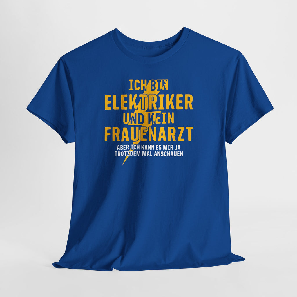 Elektriker Shirt – Ich bin Elektriker und kein Frauenarzt | Lustiger Berufsspruch
