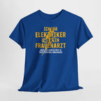 Elektriker Shirt – Ich bin Elektriker und kein Frauenarzt | Lustiger Berufsspruch