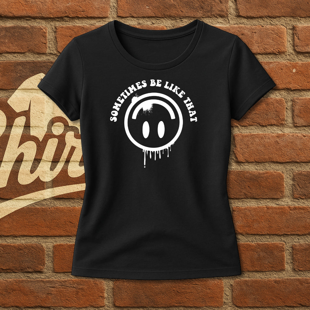 Grunge Smiley Shirt – Sometimes Be Like That Print