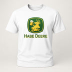 Habe Deere – Parodie Shirt für Traktorfahrer & Bierliebhaber