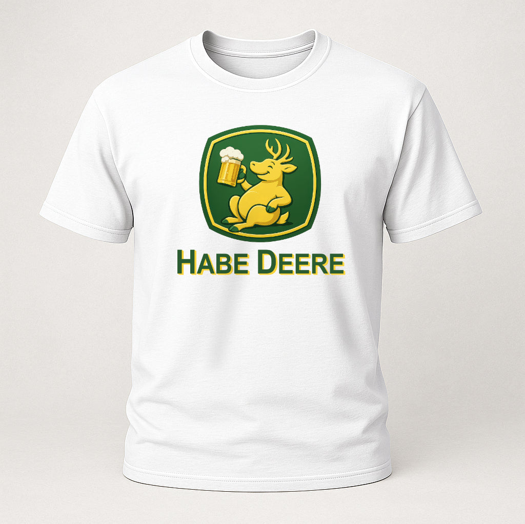 Habe Deere – Parodie Shirt für Traktorfahrer & Bierliebhaber