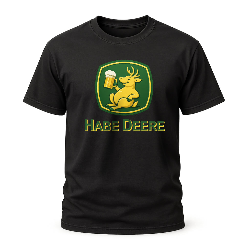 Habe Deere – Parodie Shirt für Traktorfahrer & Bierliebhaber