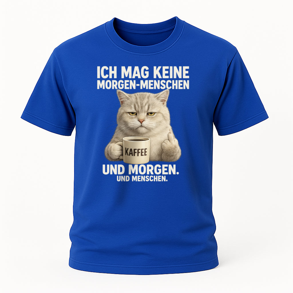 Ich mag keine Morgen-Menschen – Lustiges Katzen Kaffee Shirt