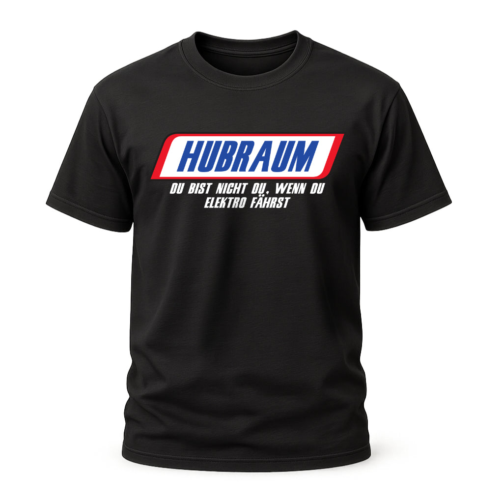 Hubraum – Du bist nicht du, wenn du Elektro fährst | Lustiges Tuning Shirt