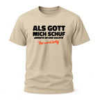 Lustiges Geschenk – Als Gott mich schuf grinste er T-Shirt