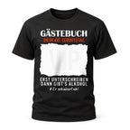 Gästebuch 60. Geburtstag - erst unterschreiben dann gibt's Alkohol T-Shirt