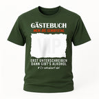 Gästebuch 60. Geburtstag - erst unterschreiben dann gibt's Alkohol T-Shirt