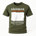 Gästebuch 60. Geburtstag - erst unterschreiben dann gibt's Alkohol T-Shirt