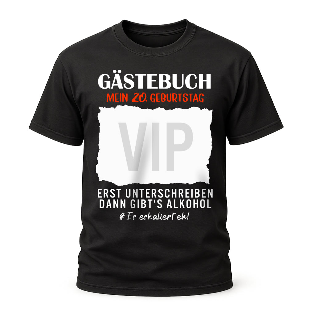 Gästebuch 20. Geburtstag - erst unterschreiben dann gibt's Alkohol T-Shirt