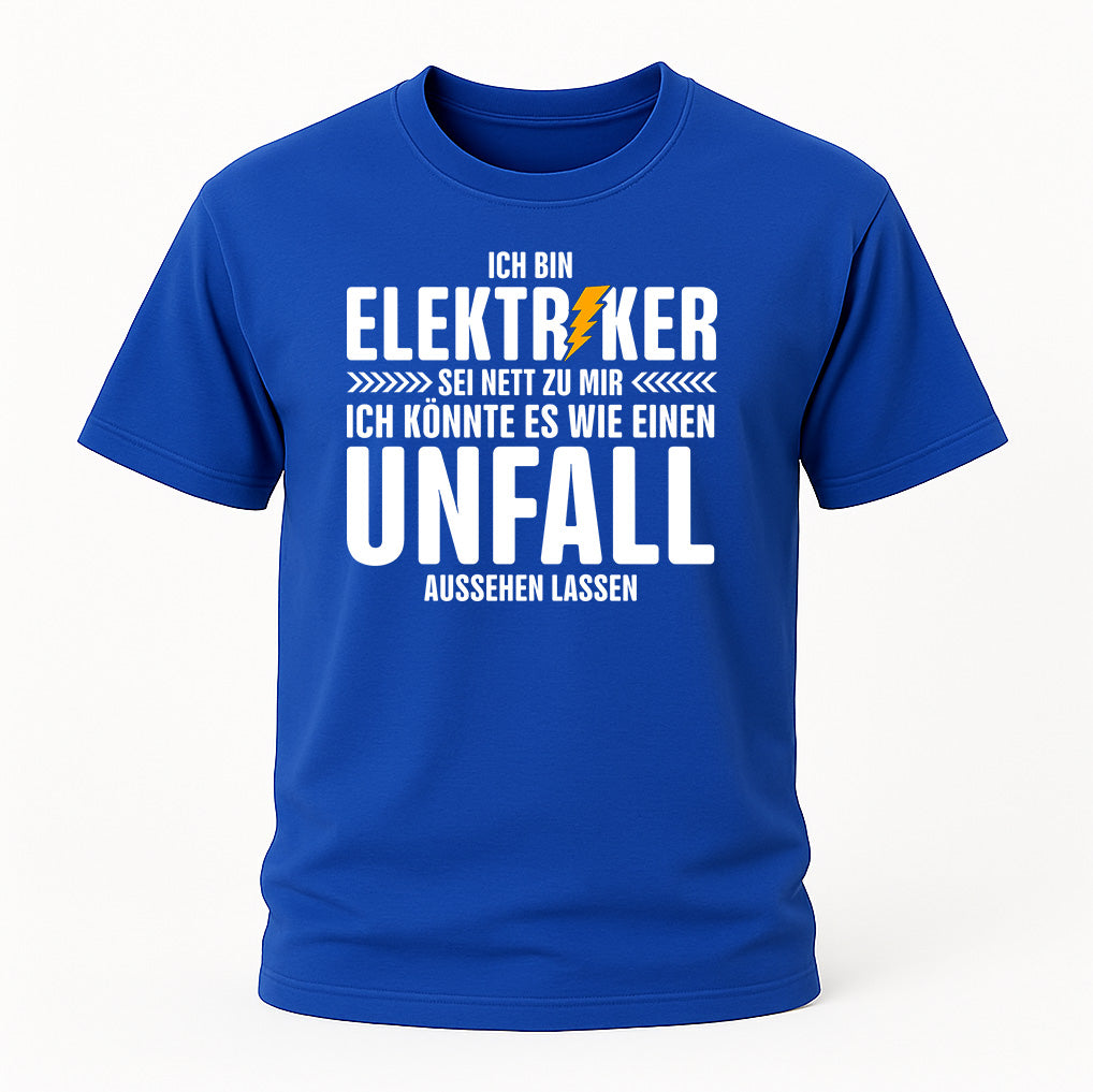 3. Elektriker Funshirt – Sei nett zu mir Spruch – Humor Shirt für Handwerker