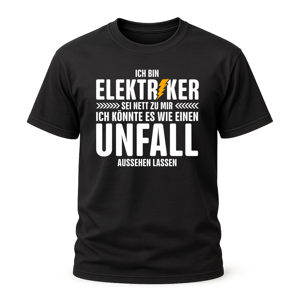 3. Elektriker Funshirt – Sei nett zu mir Spruch – Humor Shirt für Handwerker