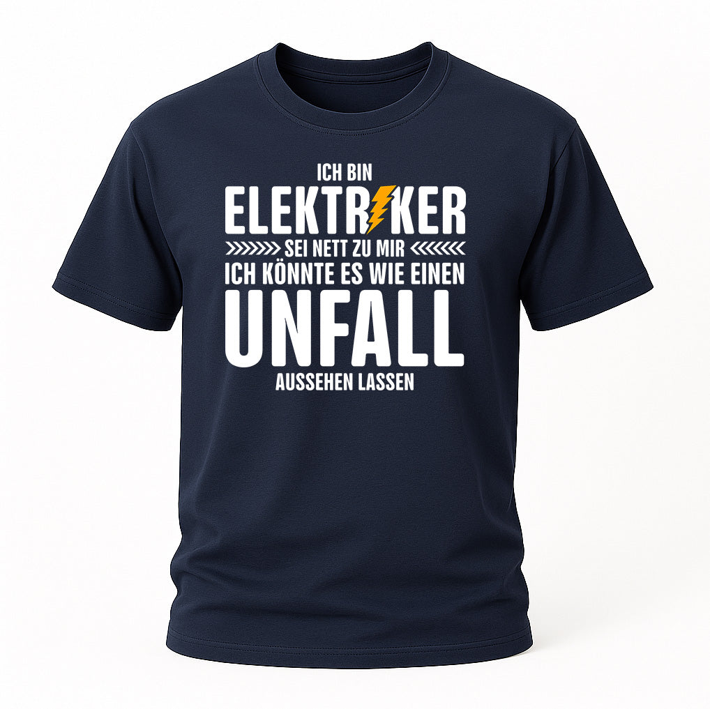3. Elektriker Funshirt – Sei nett zu mir Spruch – Humor Shirt für Handwerker
