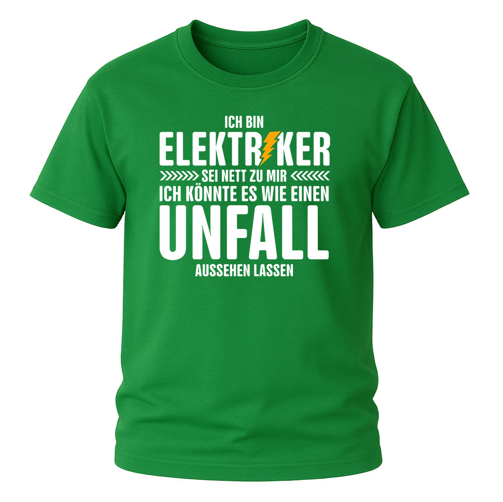 3. Elektriker Funshirt – Sei nett zu mir Spruch – Humor Shirt für Handwerker