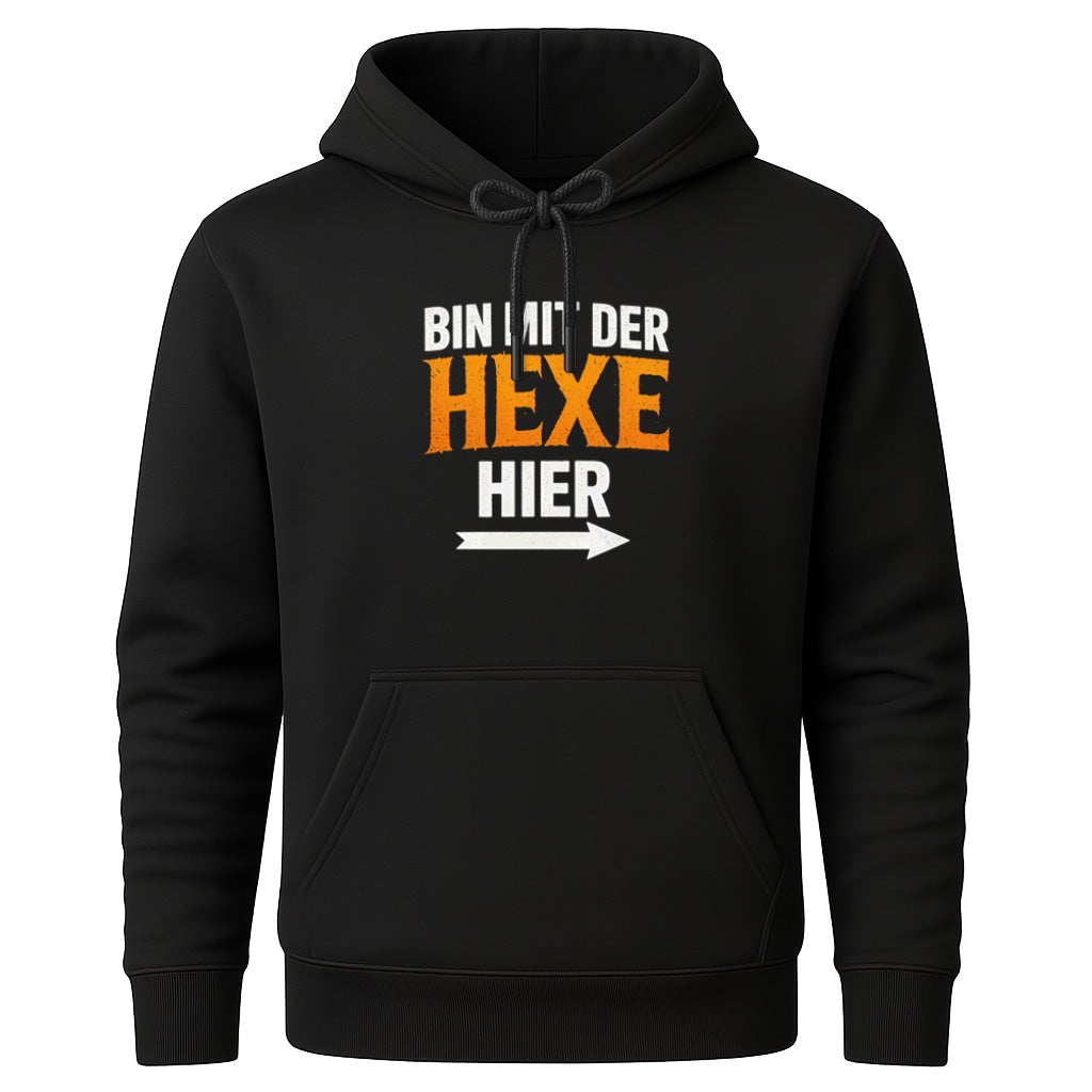 Bin mit der Hexe hier Hoodie – Witziger Partnerlook