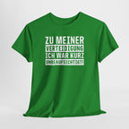Zu Meiner Verteidigung - Ich War kurz Ohne Aufsicht - Lustiges Shirt