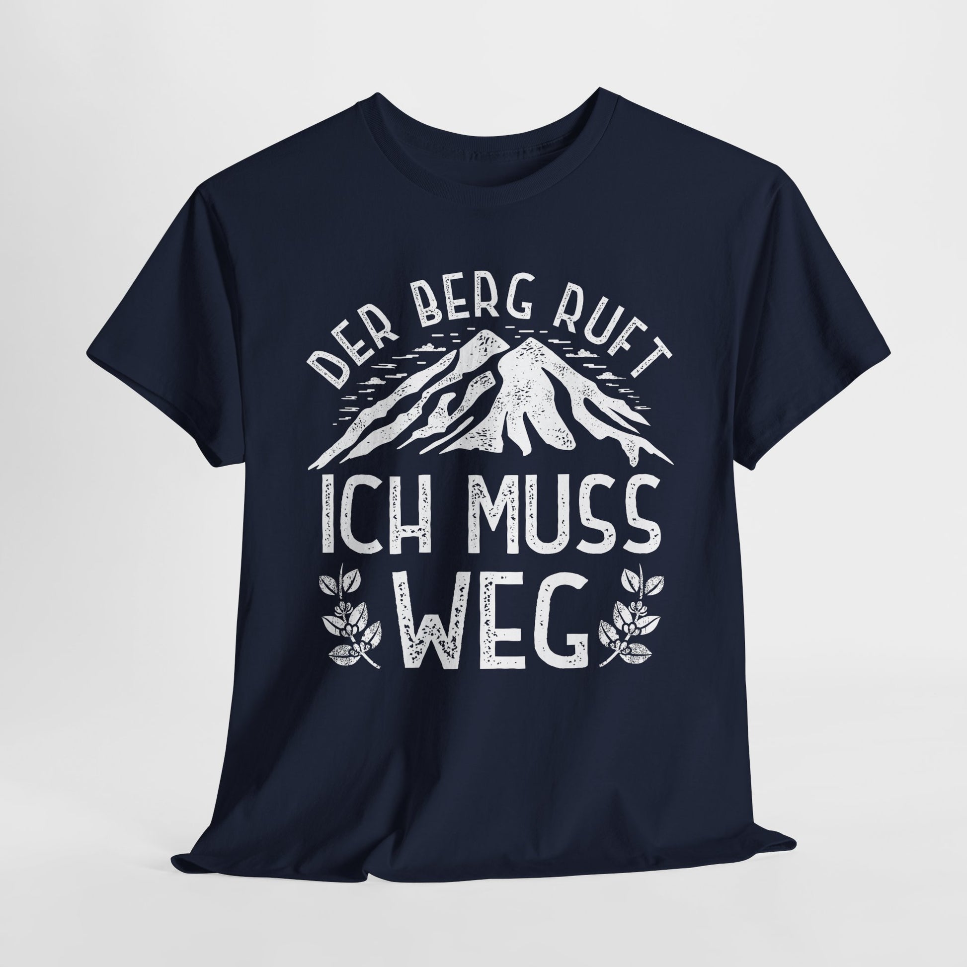 Wandern Bergmenschen - Der Berg Ruft -  Ich muss weg - Wander Shirt