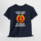 DDR Nostalgie Unterschätze niemals einen altern Mann der in der DDR aufgewachsen ist T-Shirt