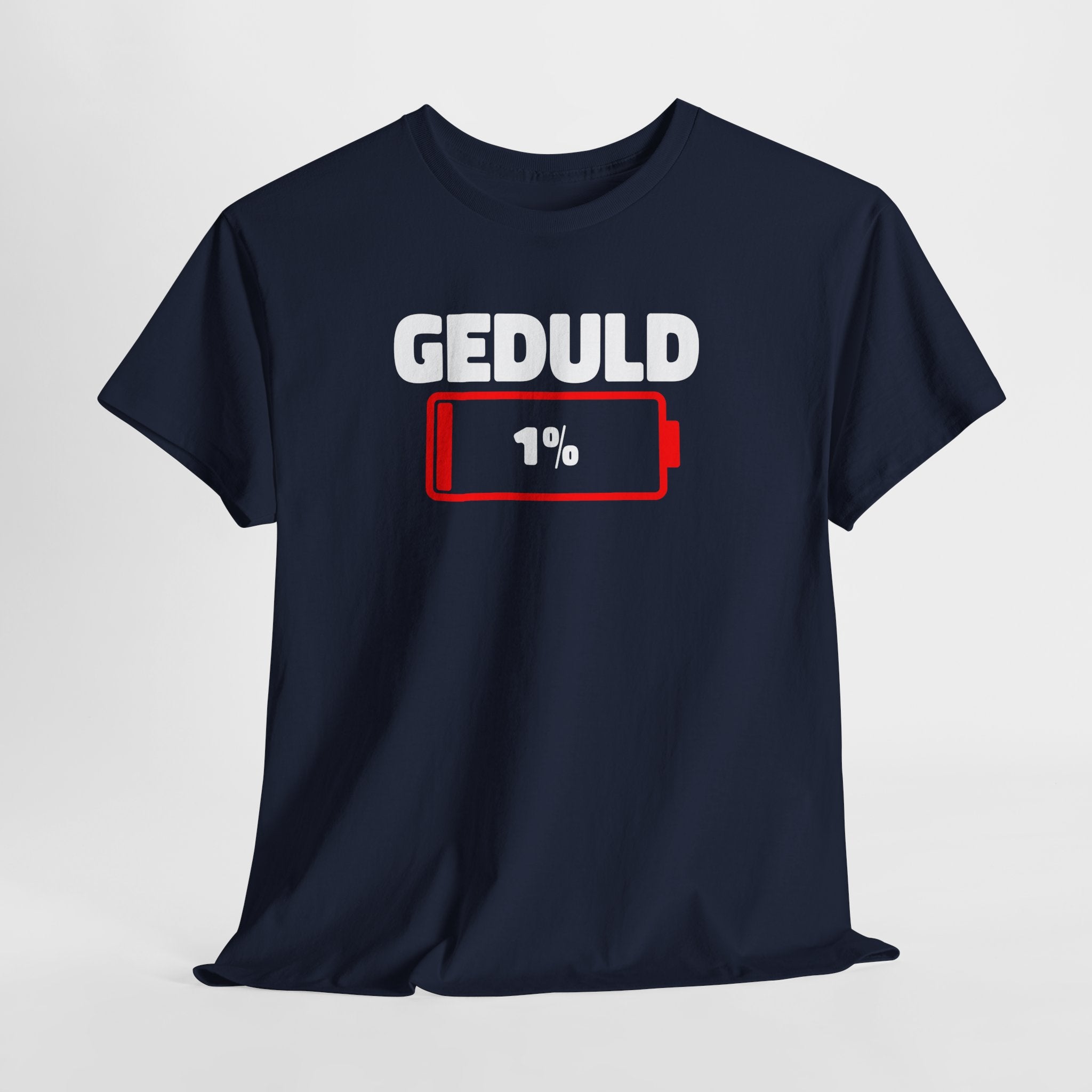 Geduld 1% – Lustiges T-Shirt für gestresste Eltern