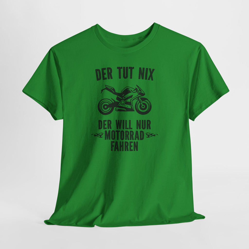 Motorradfahrer Shirt – Der tut nix, der will nur Motorrad fahren | Biker Spruch
