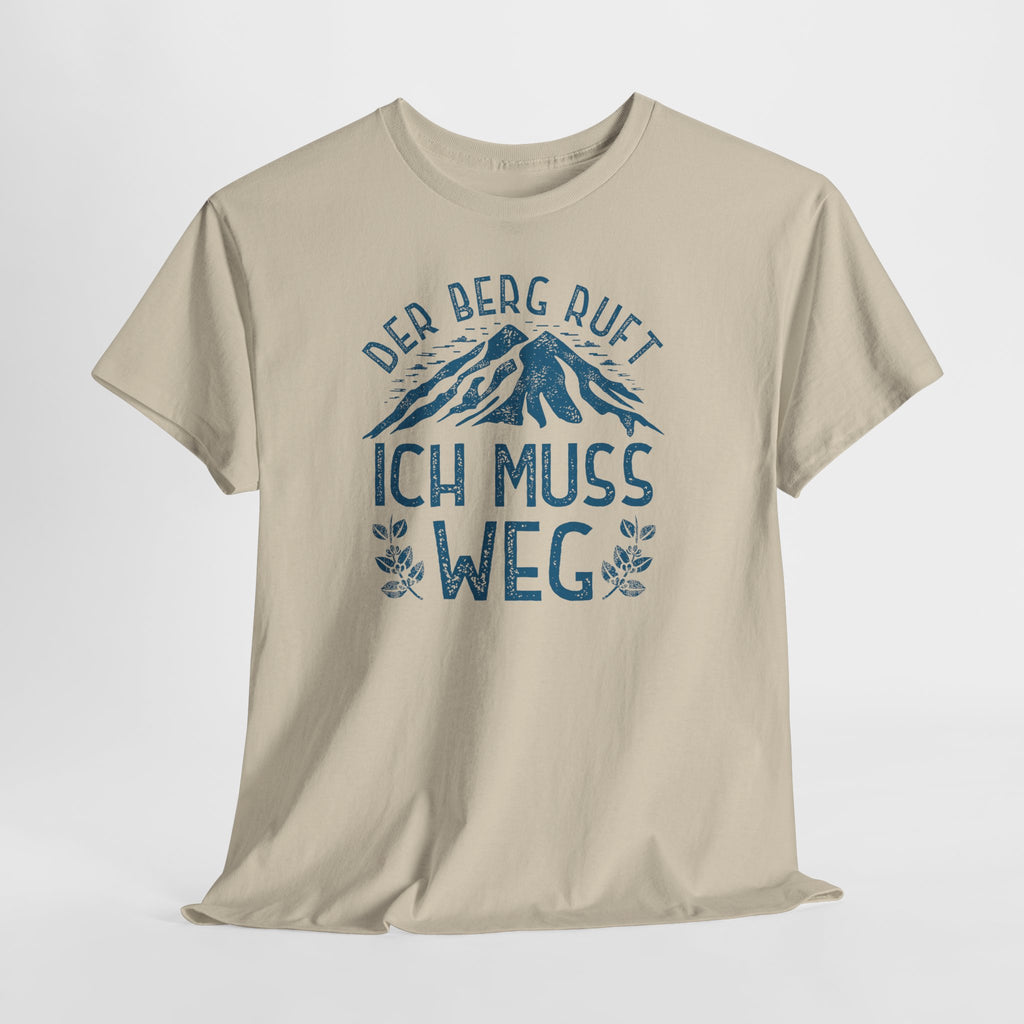 Der Berg Ruft – Ich Muss Weg T-Shirt | Wanderer & Bergsteiger Shirt