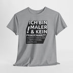 Bin Maler und kein Frauenarzt - Lustiges Elektriker T-Shirt