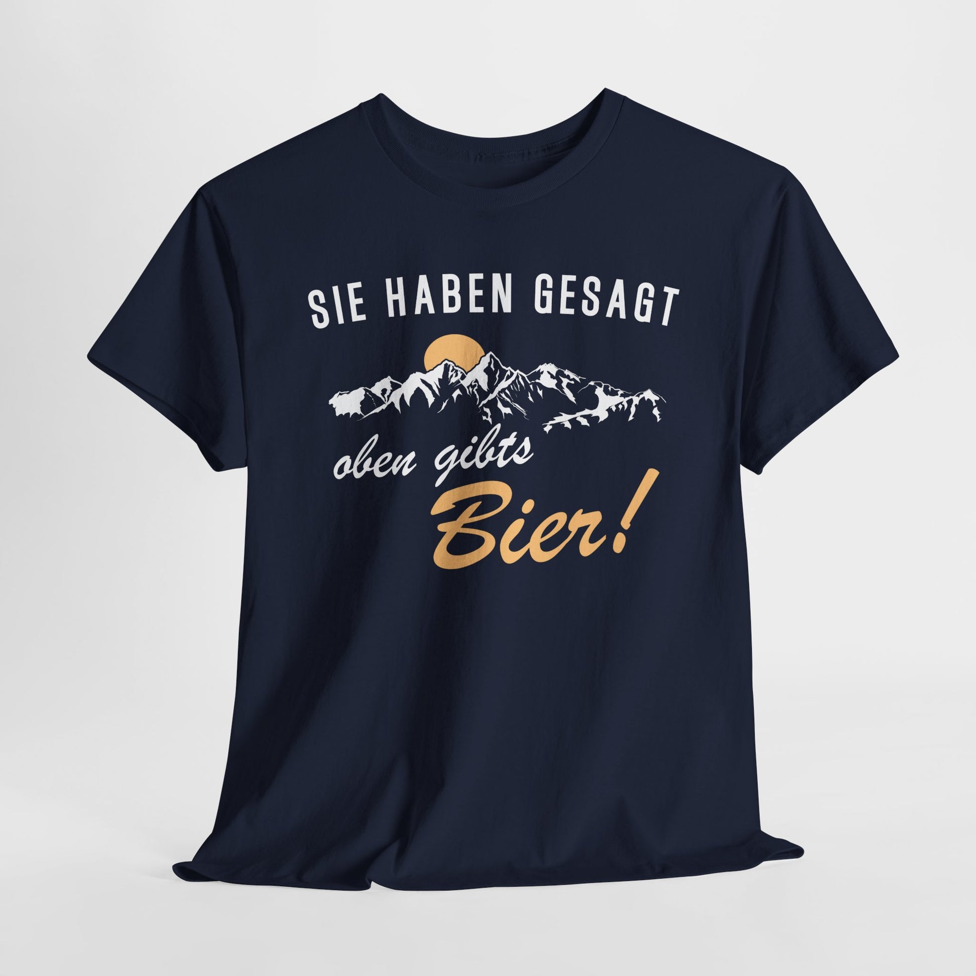 Wandern Bergsteigen Shirt Sie haben mir gesagt oben gibts Bier Witziges T-Shirt