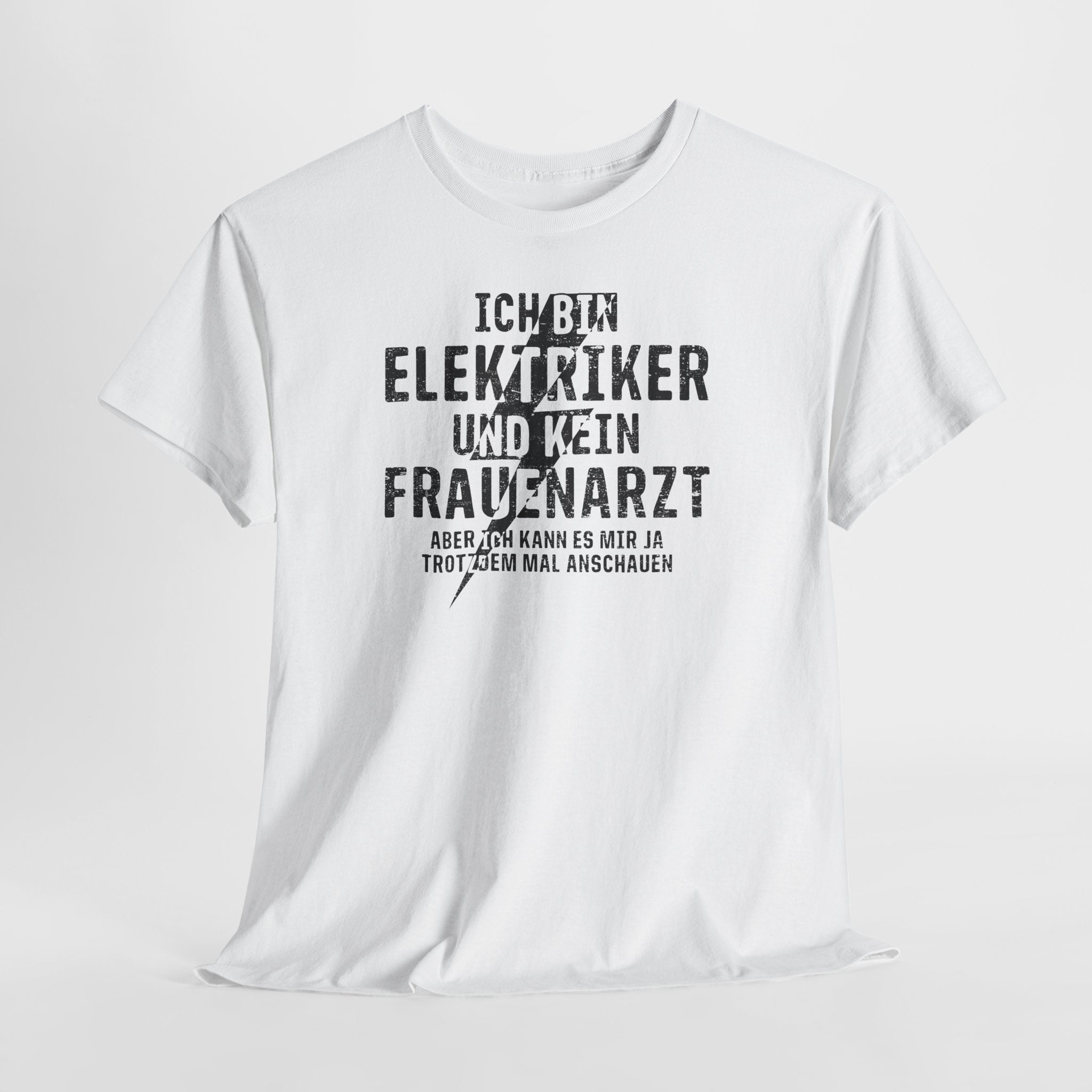 Bin Elektriker und kein Frauenarzt - Lustiges Elektriker T-Shirt