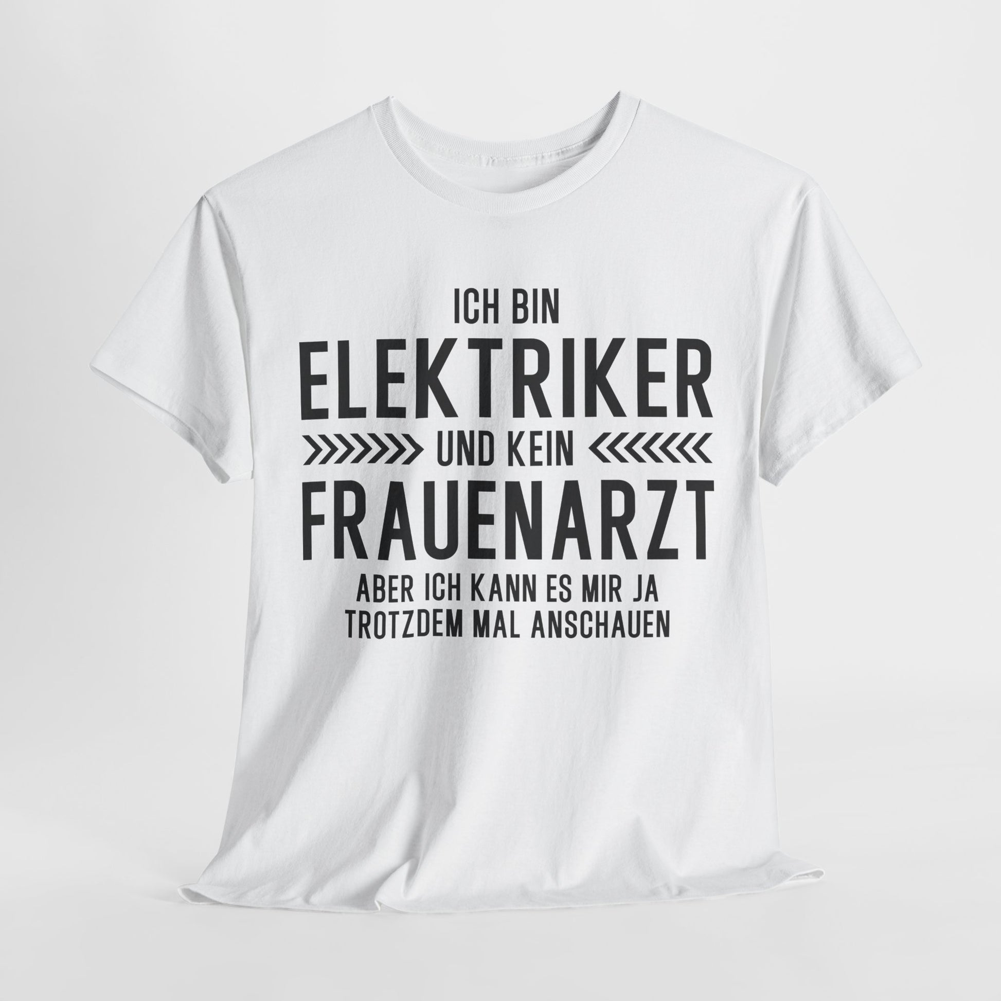 Elektriker T-Shirt Bin Elektriker und kein Frauenarzt Lustiges Witziges Shirt
