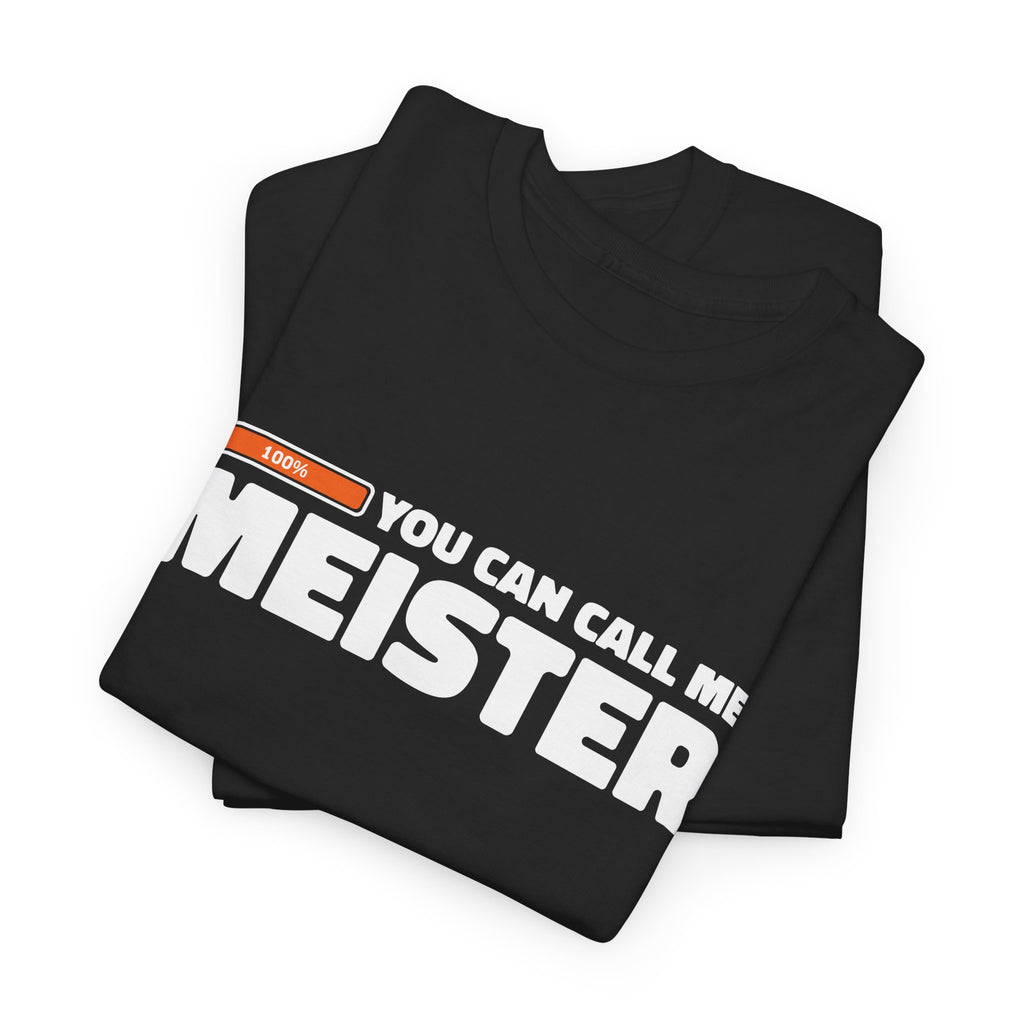 Meisterprüfung 100% Bestanden – You Can Call Me Meister – Lustiges T-Shirt