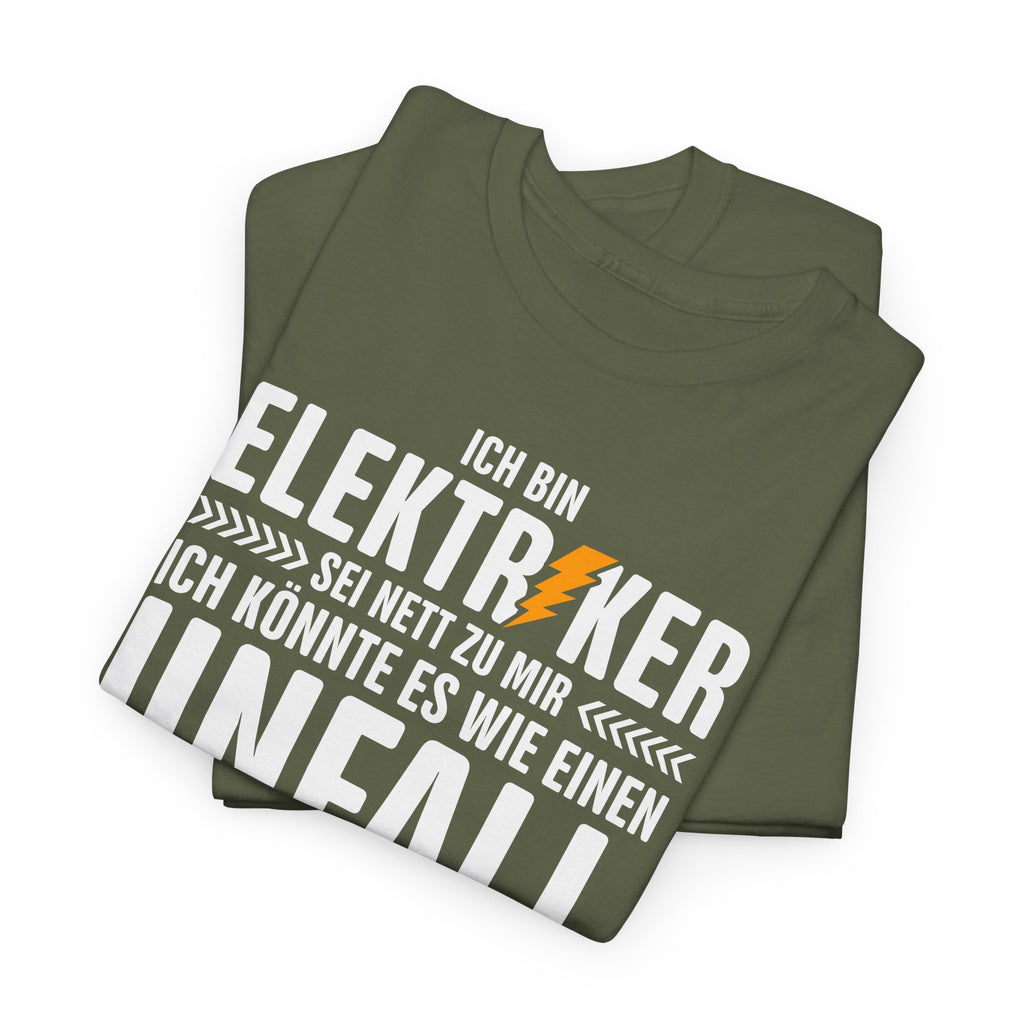 Elektriker - Könnte es wie Unfall aussehen lassen - Lustiges Elektriker T-Shirt