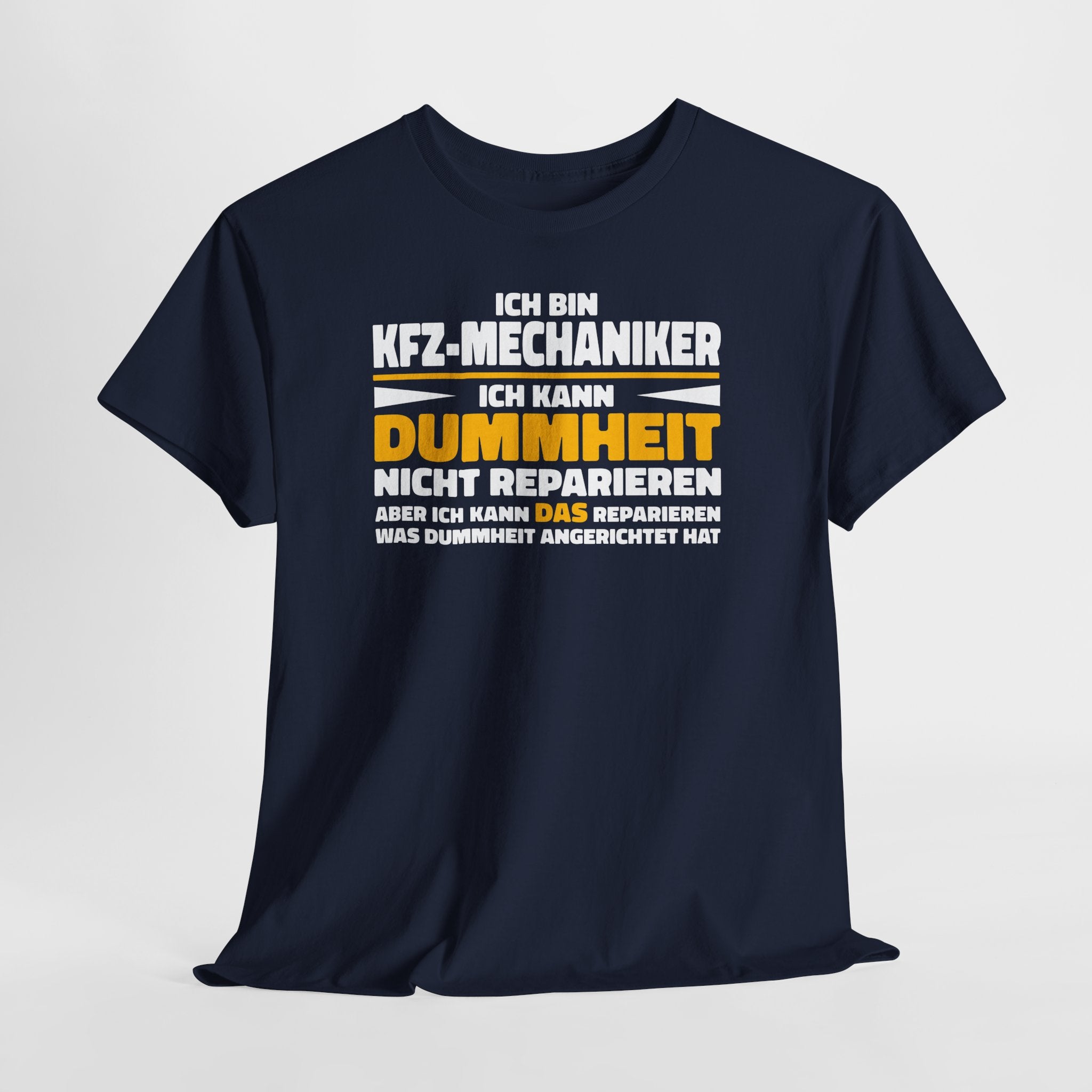 KFZ-Mechaniker Shirt – Ich kann Dummheit nicht reparieren, aber die Folgen