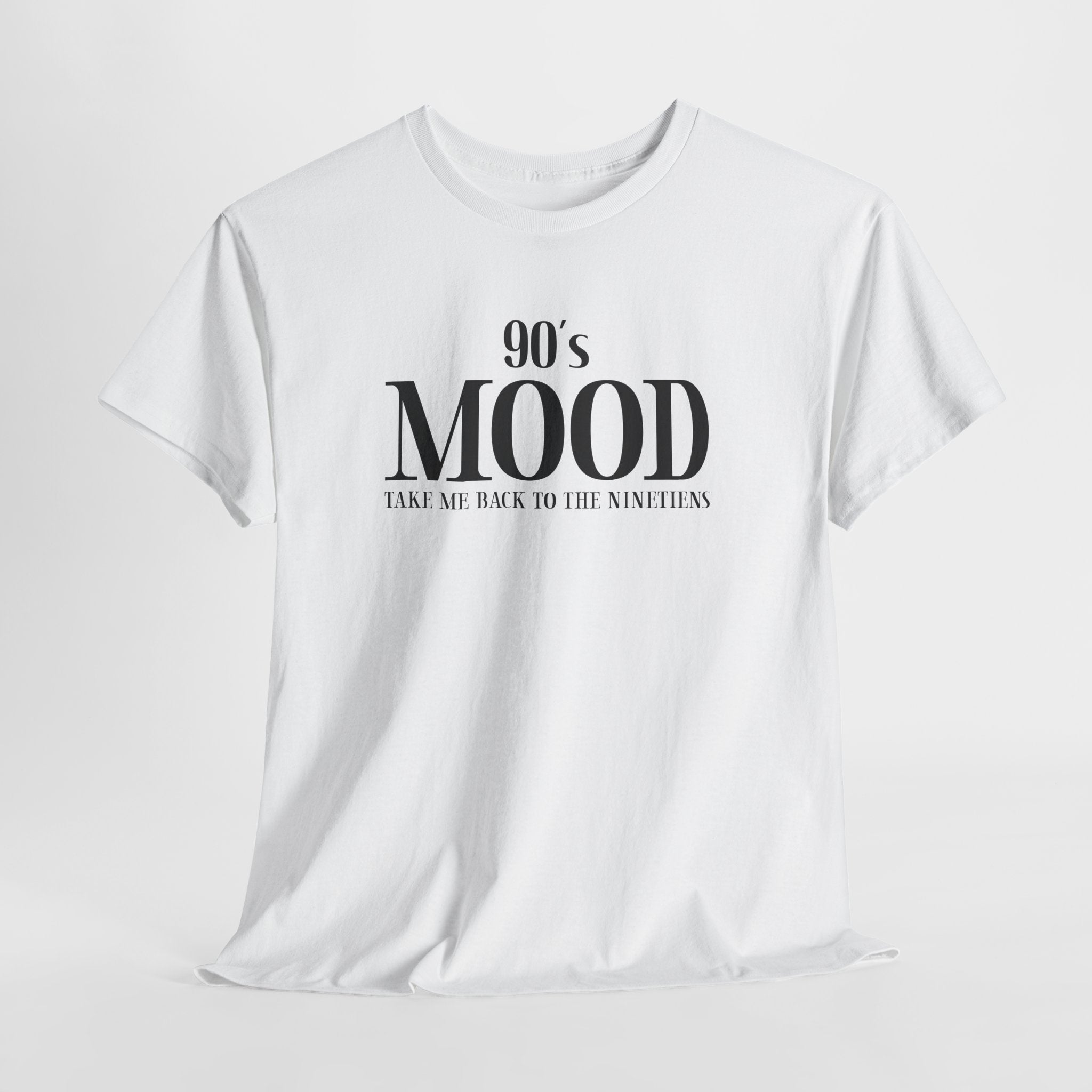 90’s Mood T-Shirt – Take Me Back to the Nineties Retro Shirt