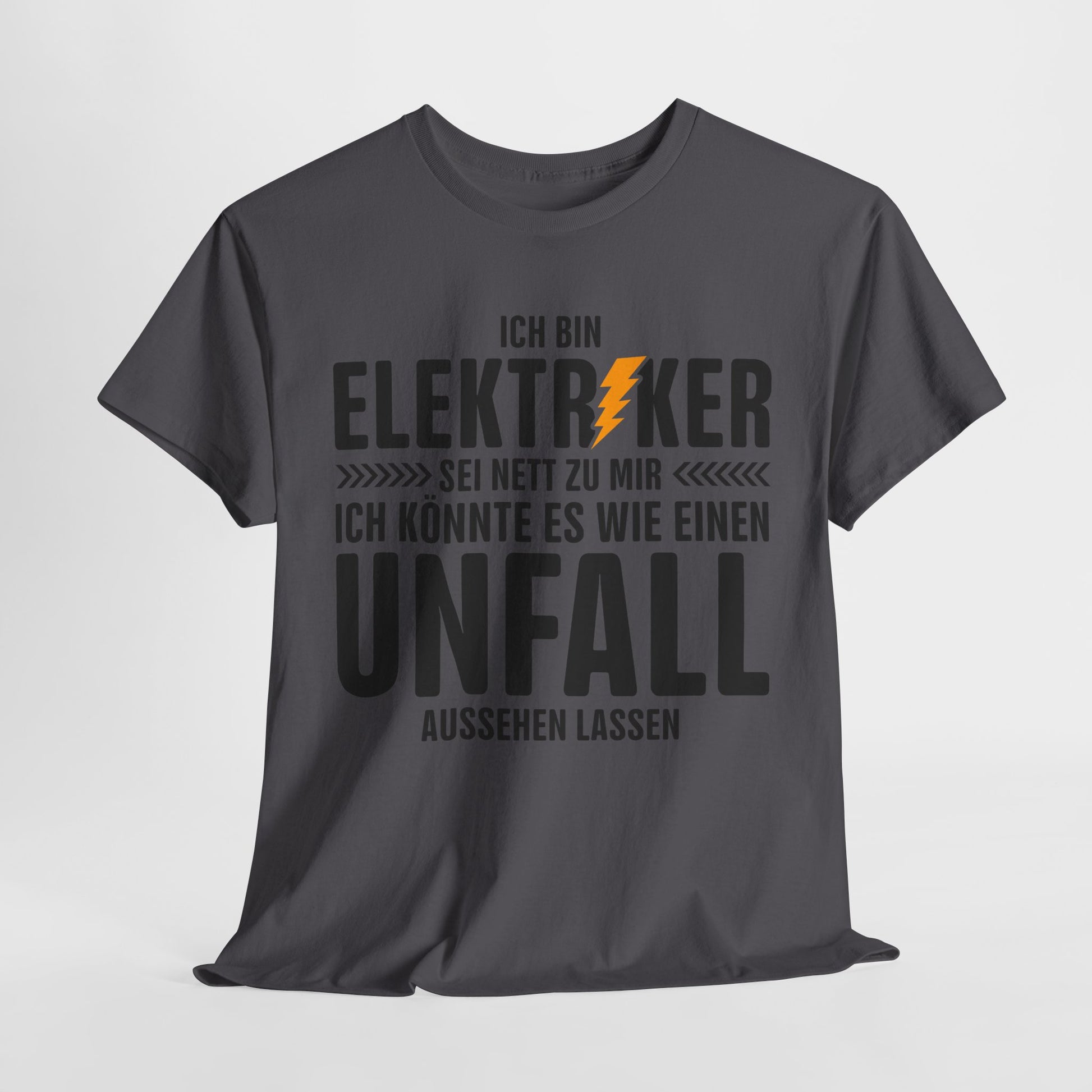 Bin Elektriker - Könnte es wie einen Unfall aussehen lassen - Witziges Geschenk für Elektriker - Unisex T-Shirt