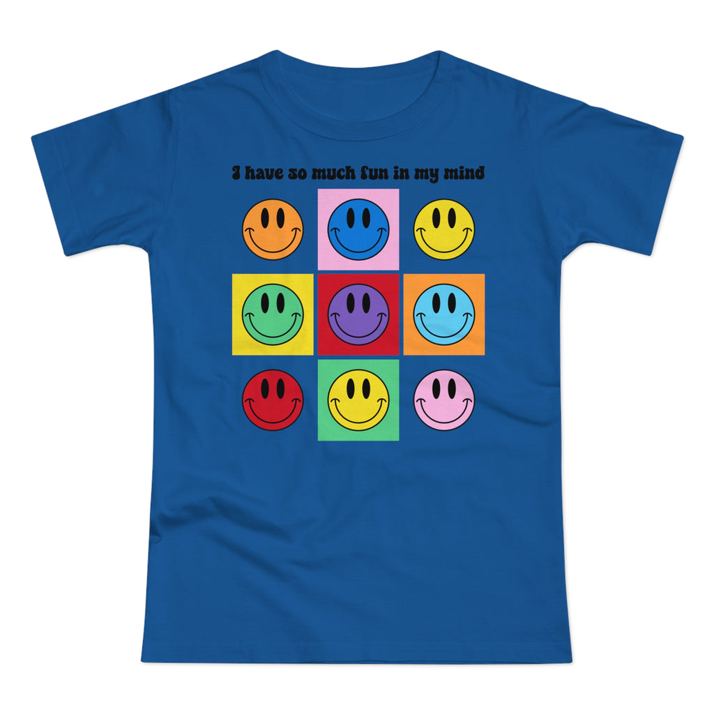 Lustiges Smiley - Have so much fun in my mind - Frauen Premium T-Shirt