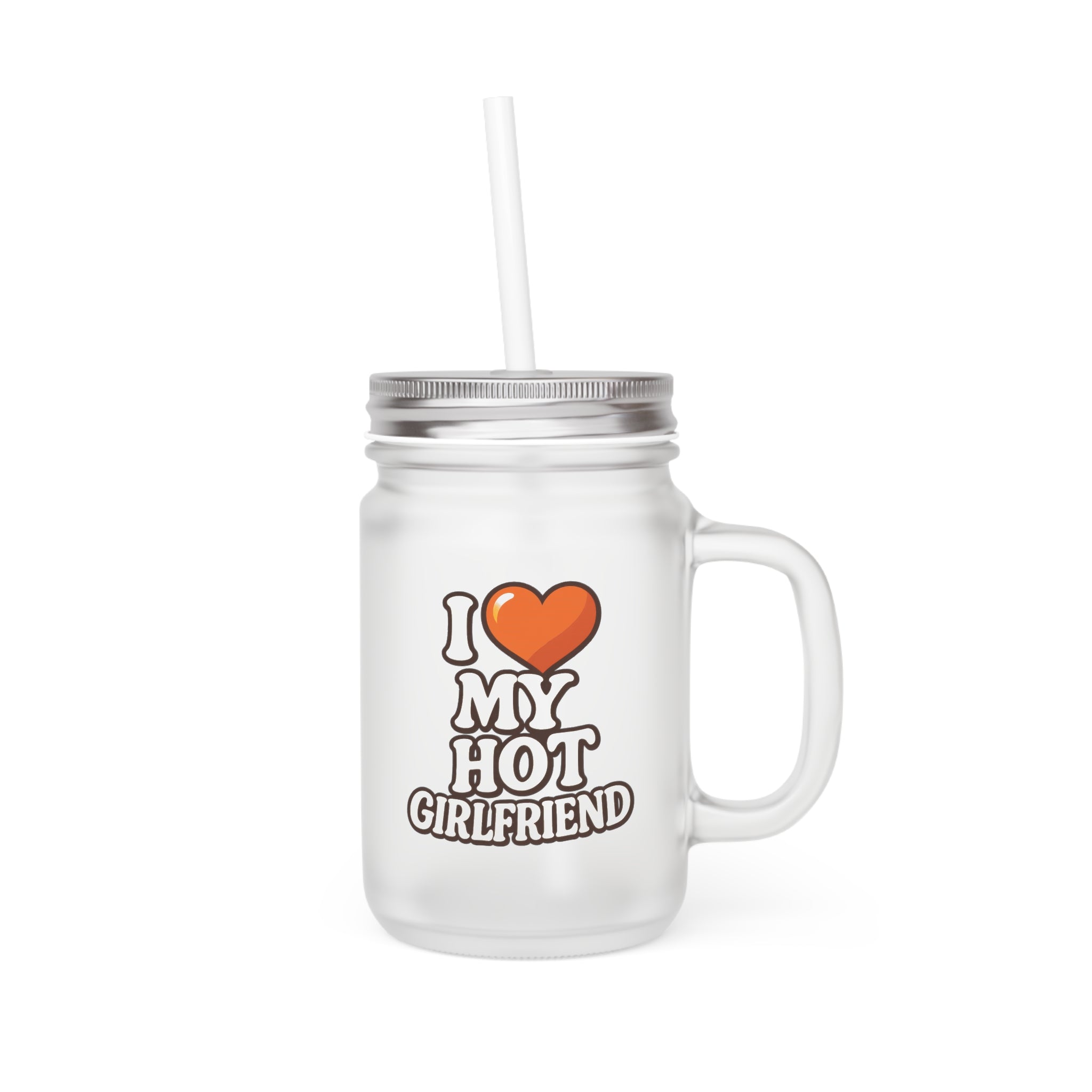 I Love My Hot Girlfriend Trinkglas aus satiniertem Glas frosted look