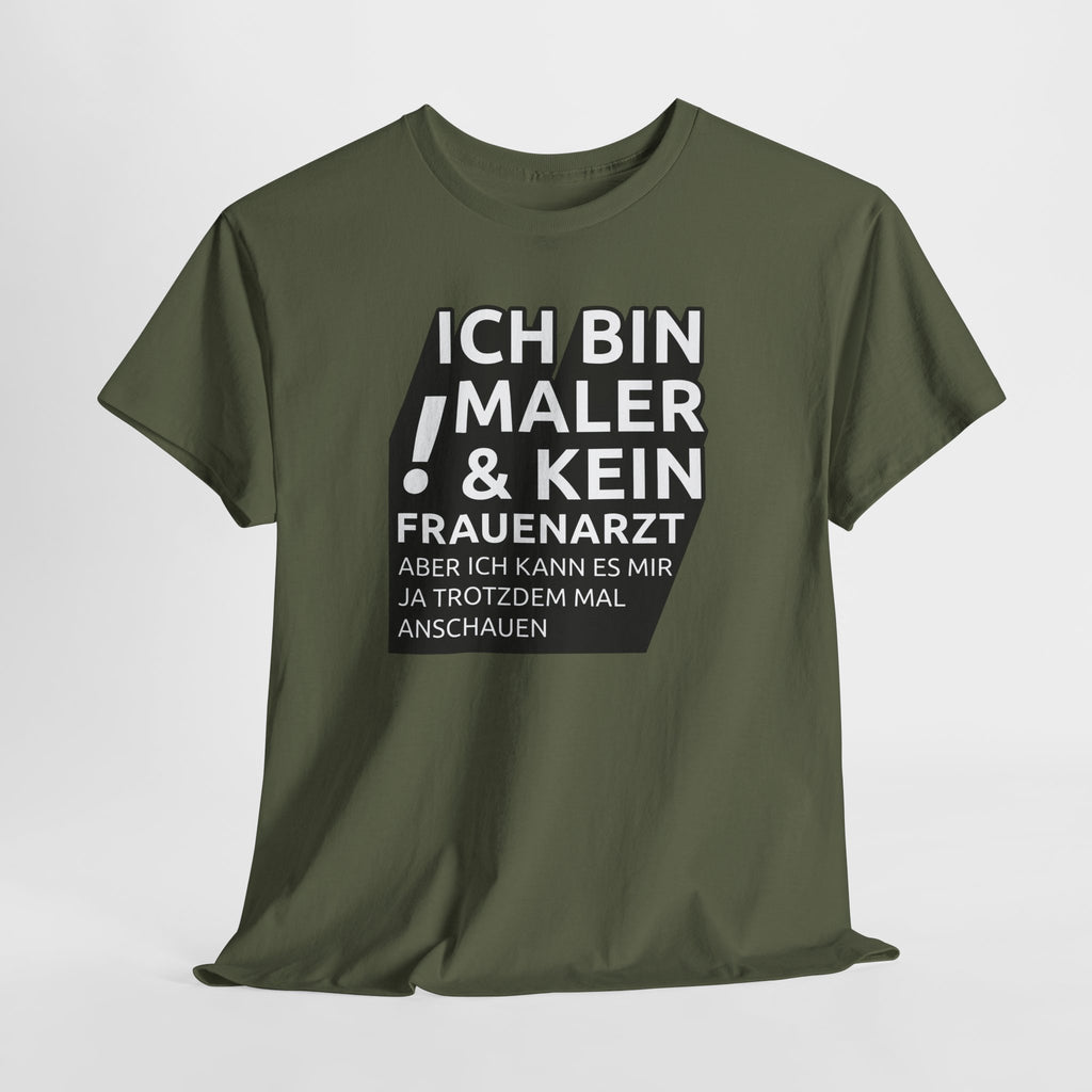 Bin Maler und kein Frauenarzt - Lustiges Elektriker T-Shirt