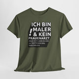 Bin Maler und kein Frauenarzt - Lustiges Elektriker T-Shirt