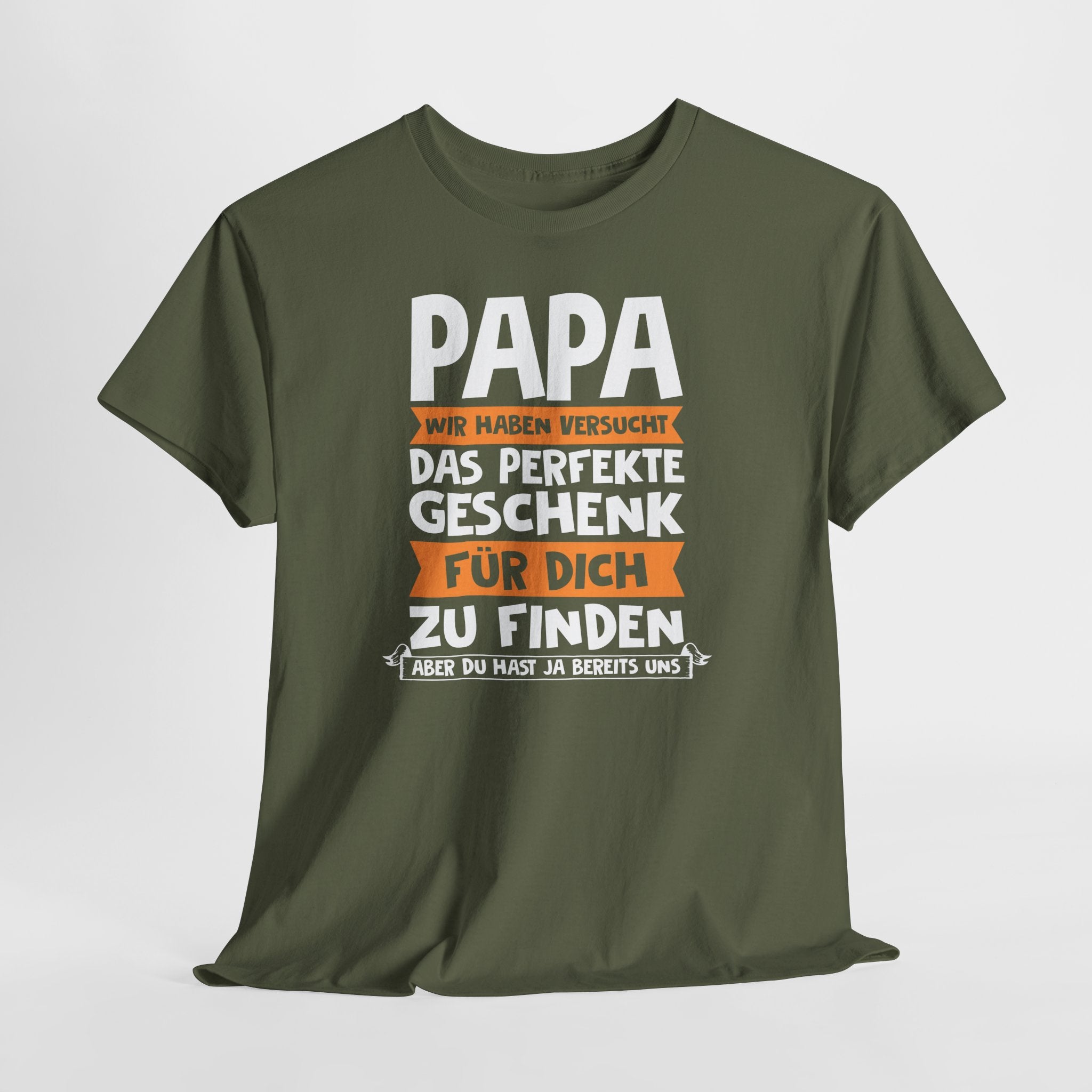 Papa Geschenk – Lustiges Vater T-Shirt | Wir Haben Versucht Das Perfekte Geschenk Zu Finden | Humor Shirt für Väter & Familien