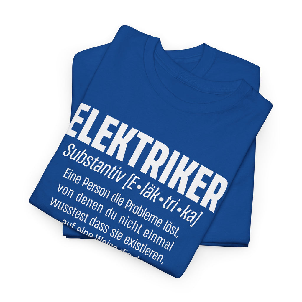 Elektriker Shirt - Eine Person die Probleme löst - Lustiges Elektriker