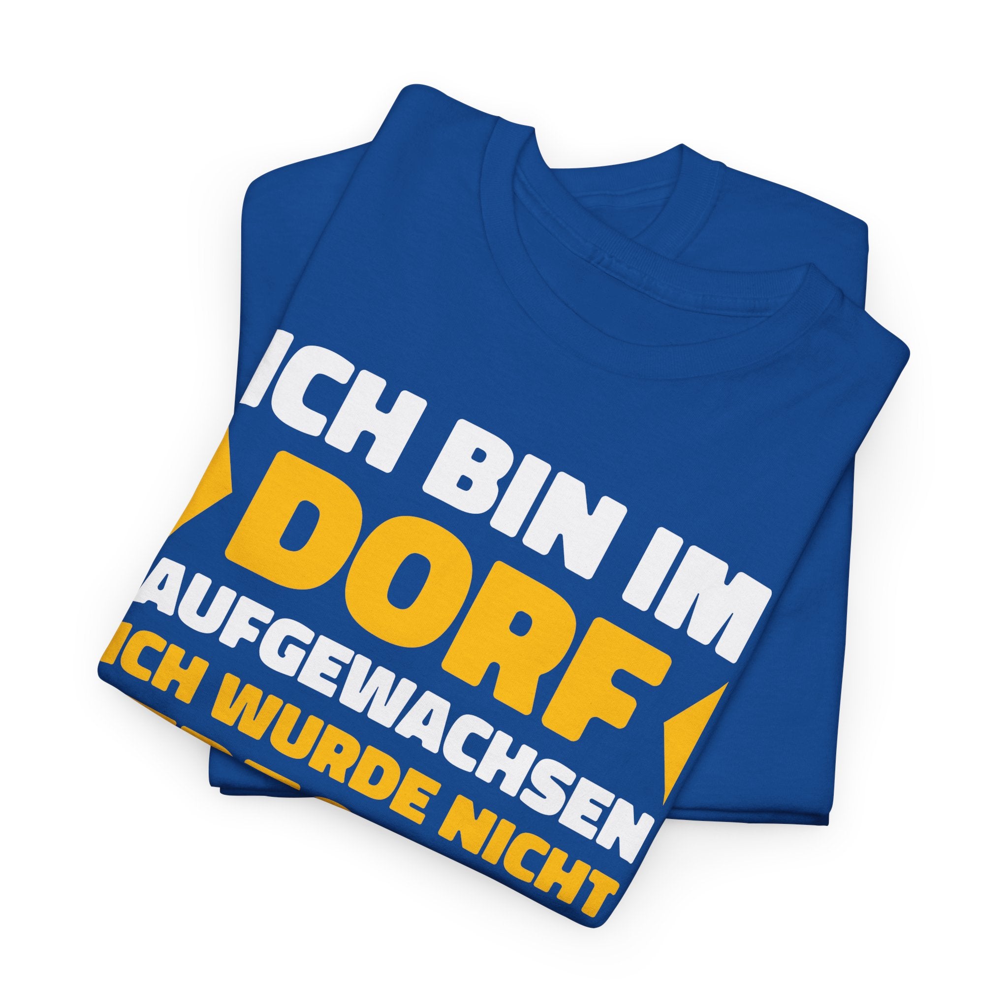 Ich bin im Dorf aufgewachsen – Ich wurde nicht erzogen, ich habe überlebt | Lustiges Landleben Shirt
