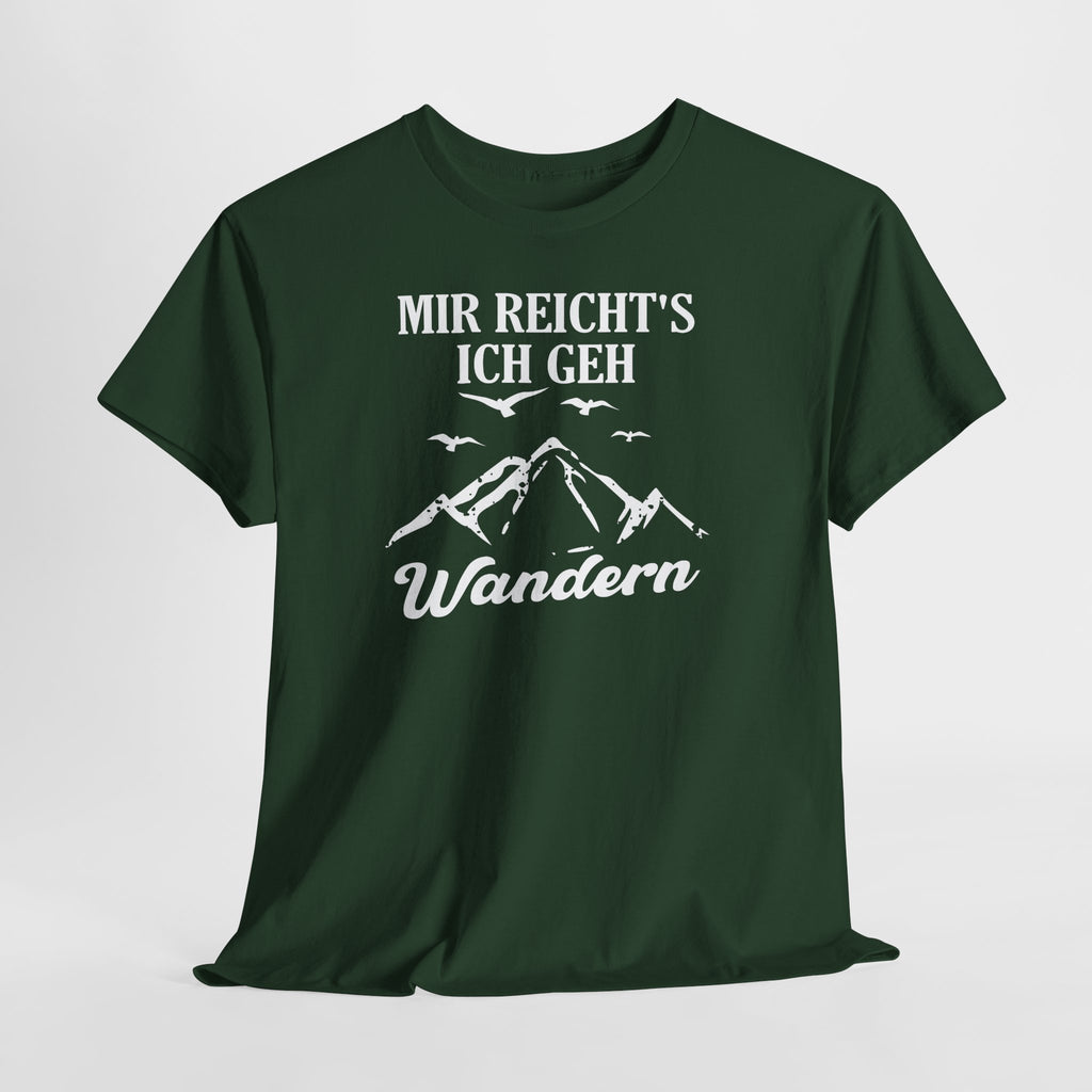 Bergmenschen Wandern - Mir reichts ich geh Wandern T-Shirt