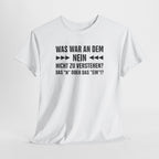 Sarkasmus T-Shirt – Was war an dem NEIN nicht zu verstehen?