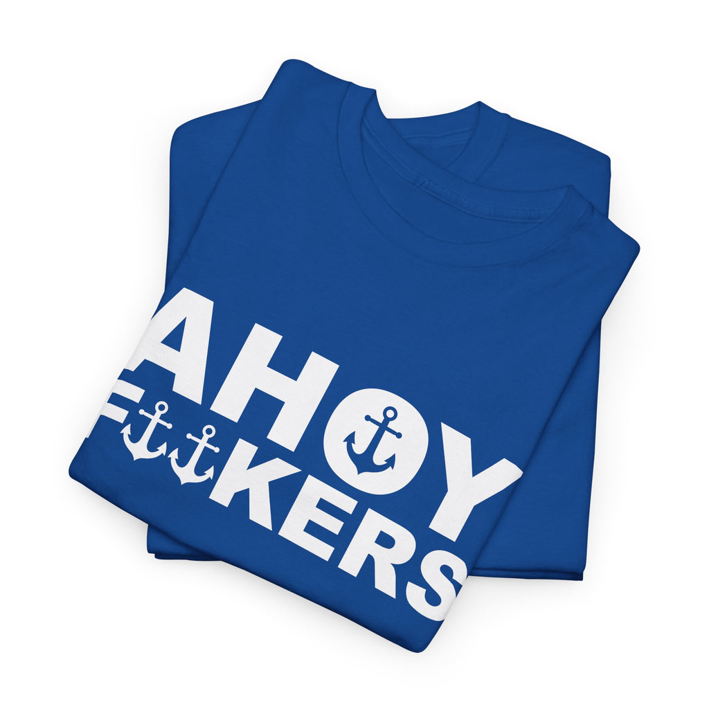 Ahoy Sailors T-Shirt – Freches Seemanns Sprüche Shirt mit Ankern
